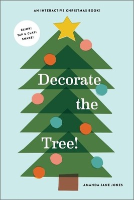 Amanda Jane Jones Decorate the Tree (Gebundene Ausgabe)