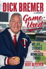 Dick Bremer: Game Used : My Life in Stitches with the Minnesota T
