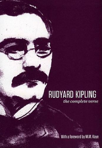 Rudyard Kipling: The Complete Verse, Rudyard Kipling, With a foreword by M. M. K