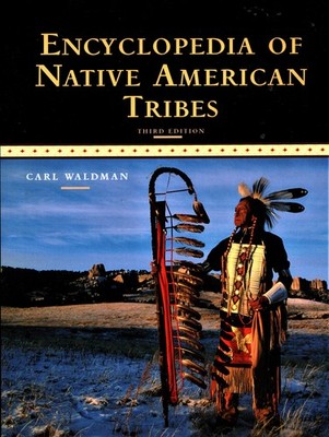 Encyclopedia of Native American Tribes (Facts on File Library of American Hi...