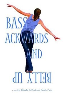 Bass Ackwards and Belly Up: A Novel von Craft, Liz, Fain... | Buch | Zustand gut