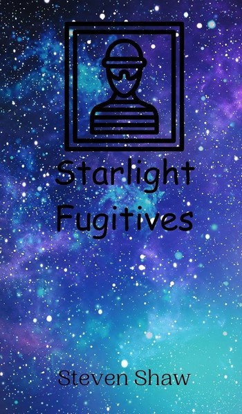 Steven Shaw | Starlight Fugitives | Buch | Englisch (2024) | EAN 9789908014326-image