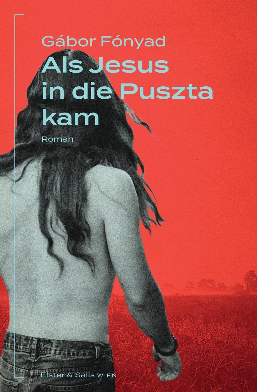 Thumbnail - Als Jesus In Die Puszta Kam - Gábor Fónyad - 9783039300242