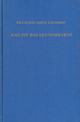 Francois Louis Ganshof, what is the feudal system? Wiss. Book Company 1977