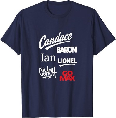 Team Candace Baron Coleman Fan Shirt Ian Coach Lionel GO MAX T-Shirt