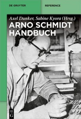Arno-Schmidt-Handbuch Axel Dunker
