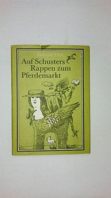 56542 Gabriele Stave AUF SCHUSTERS RAPPEN ZUM PFERDEMARKT von Altgaul bis