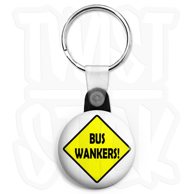 Bus Wichser Schild - 25 mm The Inbetweeners Schlüsselanhänger Button Anstecker, Zip Pull Option