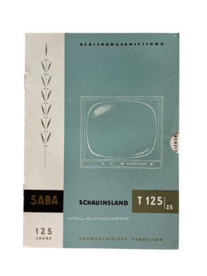 Vintage Selten SABA Schauinsland T 125 - 25 Automatic / Bedienungsanleitung DE