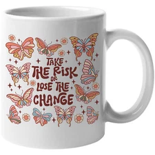 Coffee & Tea Mug, Take the Risk or Lose the Change, Retro Butterfly Art