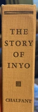 THE STORY OF INYO by W.A. Chalfant (1959, Revised Ed, Hardcover, 430 pages) GC