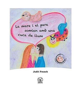 La mare i el pare somien amb una cuca de llum, Judit Franch