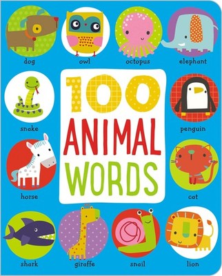 100 Animal Words - board book Make Believe Ideas Ltd.|Machell, Dawn