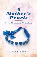 Carla D. Brown | A Mother's Pearls | Taschenbuch | Englisch (2012)
