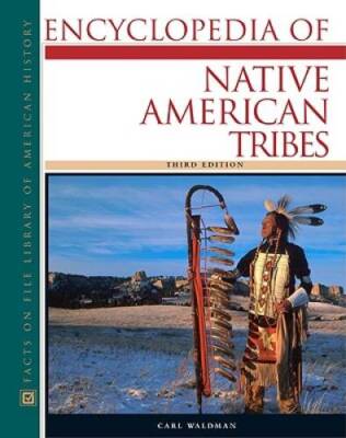 Encyclopedia of Native American Tribes (Facts on File Library of American - GOOD