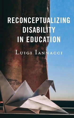 Thumbnail - Luigi Iannacci Reconceptualizing Disability In Education (gebundene
