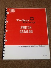 Delco Remy Switch Catalog 1946-1967 Listings,...