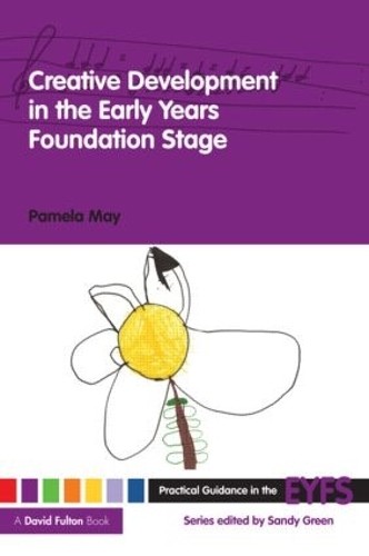 Creative Development in the Early Years Foundation Stage by P... - 9780415476539
