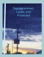Selena Millman | Deprogrammed, Loved, And Protected | Taschenbuch | Englisch