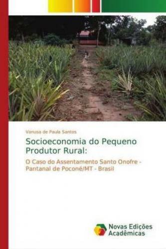 Thumbnail - Socioeconomia Do Pequeno Produtor Rural: O Caso Do Assentamento Santo