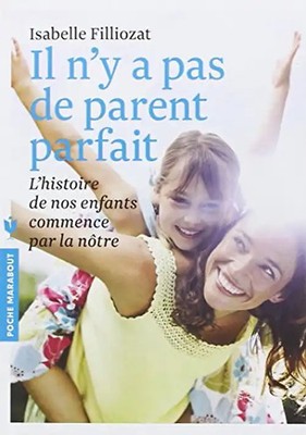 Il n'y a pas de parent parfait - Filliozat, Isabelle