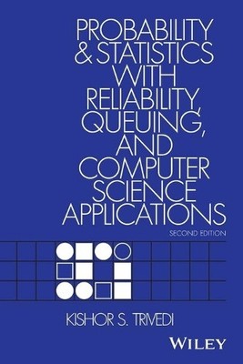 Probability and Statistics with Reliability, Queuing, and Com... - 9781119285427