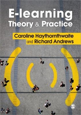 E-Learning Theory and Practice Caroline, Andrews, Richard N. L. H
