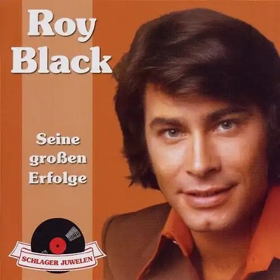 Roy Black - Schlagerjuwelen-Seine Grossen Erfolge (New Version