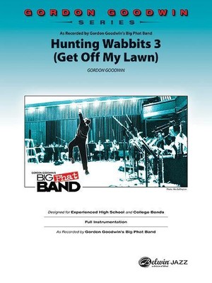 Hunting Wabbits 3 (Get Off My Lawn) Jazz Ensemble Conductor Score & Parts By Gor