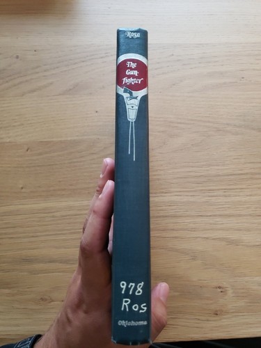 THE GUNFIGHTER - MAN OR MYTH? - 1969 - BY JOSEPH G ROSA - HARDCOVER