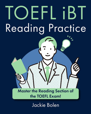TOEFL iBT Reading Practice: Master the Reading Section of the TOEFL Exam! (Engli