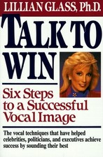 Talk to Win by Lillian Glass