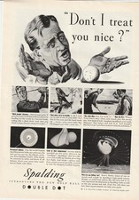 1940 Spalding Double Dot Golf Balls Vintage Ad dont I treat you nice AD495