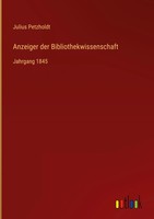 Julius Petzholdt | Anzeiger Der Bibliothekwissenschaft | Buch | Deutsch (2025)