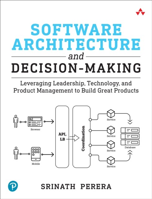 Software Architecture and Decision-Making by Srinath Perera (Paperback Book)