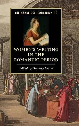 The Cambridge Companion to Women's Writing in the Romantic Pe... - 9781107016682
