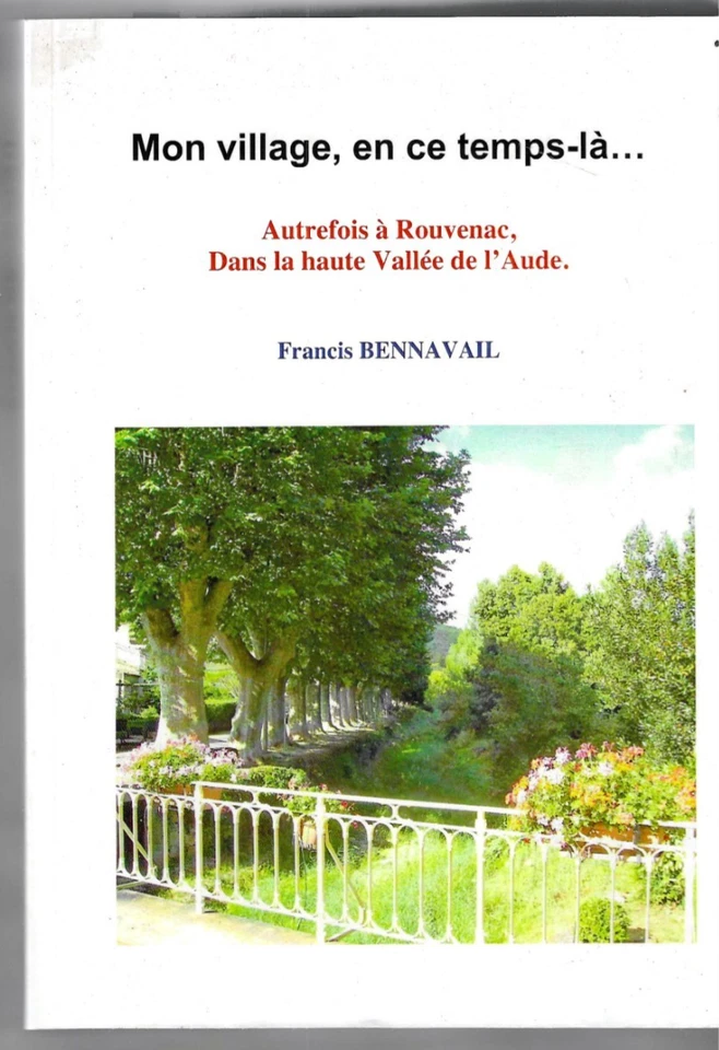 BENNAVAIL - ROUVENAC MON VILLAGE, EN CE TEMPS-LA - LIVRE ANCIEN - Photo 1/1