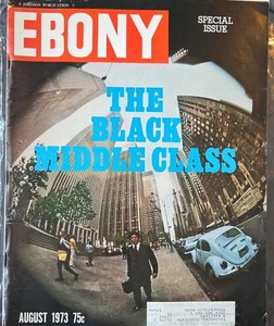 Ebony Magazine August 1973 Special Issue The Black Middle Class Black Americana