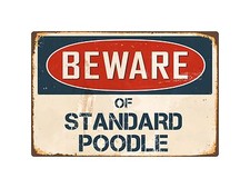 Beware Of Standard Poodle 8" x 12" Vintage Aluminum Retro Metal Sign VS405