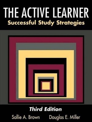 The Active Learner: Successful Study Strategies by Sallie A. Brown (English) Pap