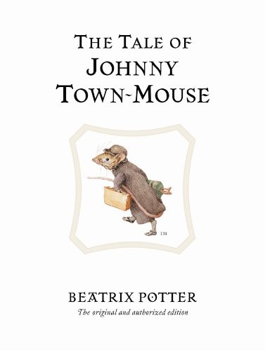 The Tale of Johnny Town-Mouse (Beatrix Potter Originals)-Beatrix