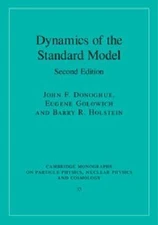 Dynamics of the Standard Model (Cambridge Monographs on Particle Physics, Nuclea