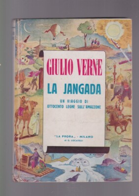Giulio Verne LA JANGADA Eine Reise von 800 Ligen über den Amazonas LA PRORA