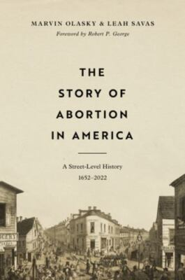 #ad Story of Abortion in America : A Street Level History 1652 2022 by Marvin ... $33.95