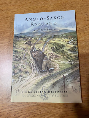 Anglo-Saxon England: 400-790 (Shire Living Histo... by Crawford, Sally Paperback