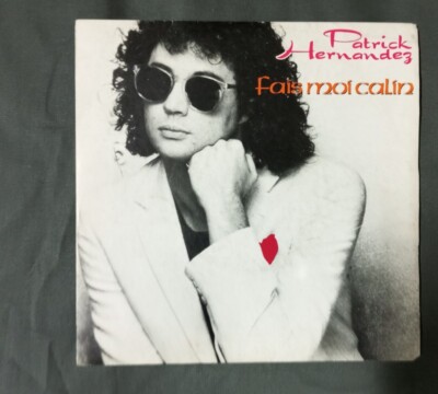 Patrick Hernandez / Fais Moi Calin / 45 Runden