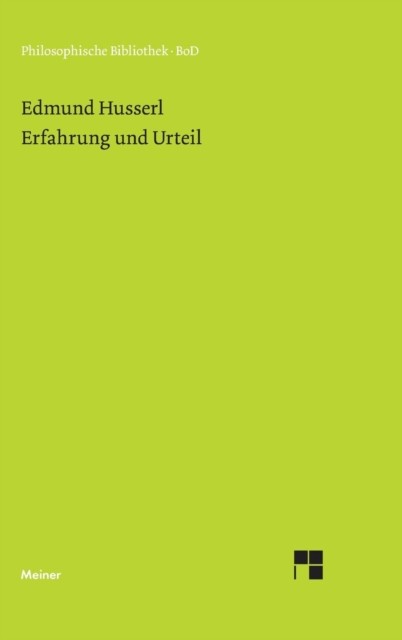 Erfahrung und Urteil: Untersuchungen zur  by Edmund Husserl HARDBACK (GERMAN)