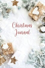 Christmas Journal: A Christmas Themed Journal Notebook for all your Holiday...