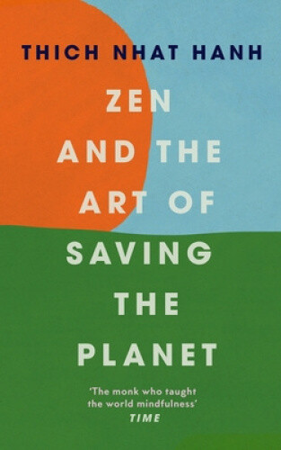 Thumbnail - Zen And The Art Of Saving The Planet By Thich Nhat Hanh