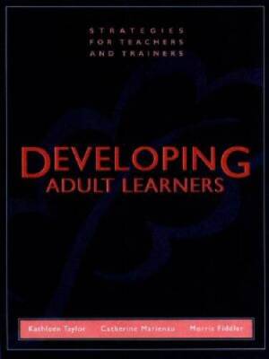 Developing Adult Learners: Strategies for Teachers and Trainers - GOOD